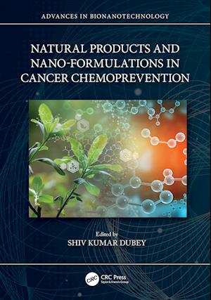 Natural Products and Nano-Formulations in Cancer Chemoprevention