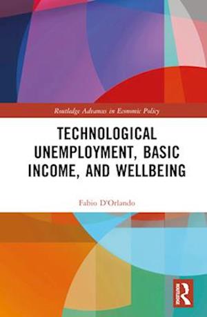 Technological Unemployment, Basic Income, and Wellbeing
