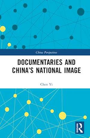 Documentaries and China’s National Image