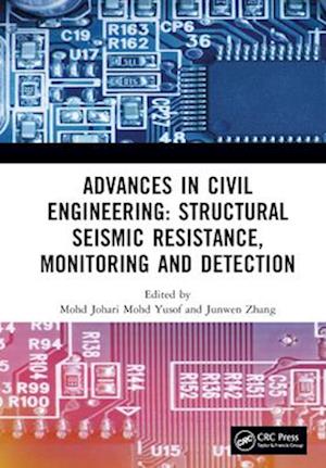 Advances in Civil Engineering: Structural Seismic Resistance, Monitoring and Detection