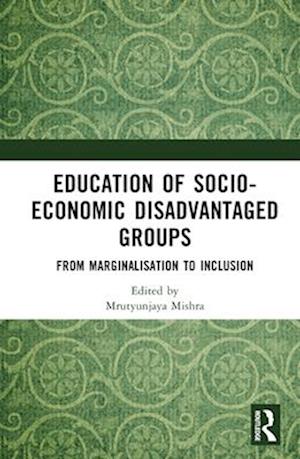 Education of Socio-Economic Disadvantaged Groups