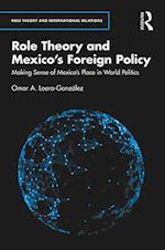 Role Theory and Mexico's Foreign Policy