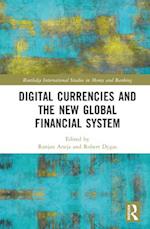 Digital Currencies and the New Global Financial System