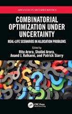 Combinatorial Optimization Under Uncertainty