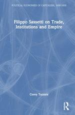 Filippo Sassetti on Trade, Institutions and Empire