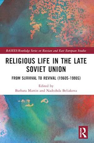 Religious Life in the Late Soviet Union