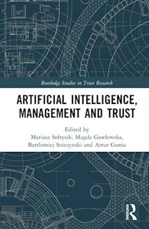 Artificial Intelligence, Management and Trust