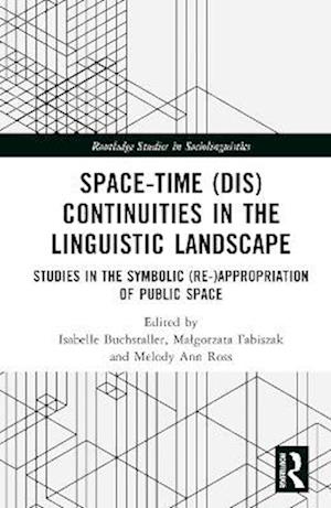 Space-Time (Dis)continuities in the Linguistic Landscape