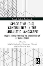 Space-Time (Dis)continuities in the Linguistic Landscape