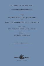 The Arctic Whaling Journals of William Scoresby the Younger / Volume I / The Voyages of 1811, 1812 and 1813