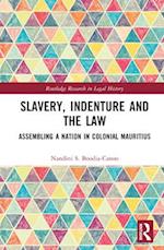 Slavery, Indenture and the Law