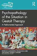 Psychopathology of the Situation in Gestalt Therapy