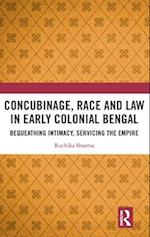 Concubinage, Race and Law in Early Colonial Bengal