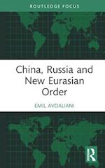 China, Russia and New Eurasian Order