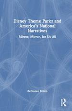 Disney Theme Parks and America’s National Narratives