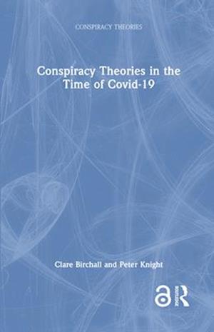 Conspiracy Theories in the Time of Covid-19