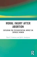 Moral Injury After Abortion