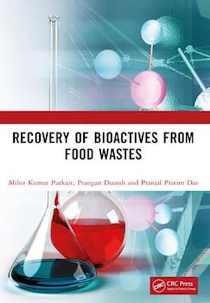 Recovery of Bioactives from Food Wastes