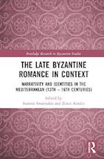 The Late Byzantine Romance in Context