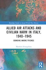 Allied Air Attacks and Civilian Harm in Italy, 1940–1945