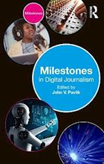 Milestones in Digital Journalism