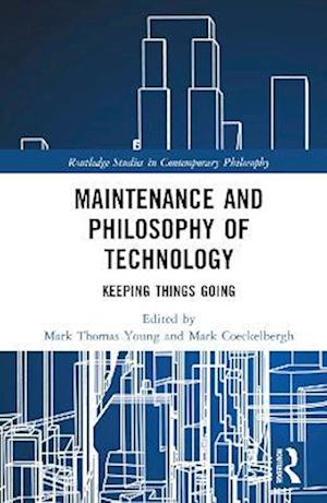 Maintenance and Philosophy of Technology