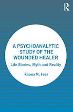 A Psychoanalytic Study of the Wounded Healer