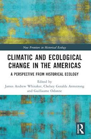 Climatic and Ecological Change in the Americas