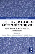 Life, Illness, and Death in Contemporary South Asia