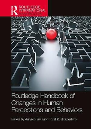 The Routledge International Handbook of Changes in Human Perceptions and Behaviors