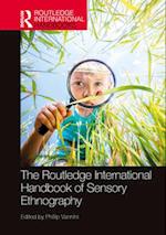 The Routledge International Handbook of Sensory Ethnography