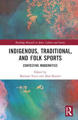 Indigenous, Traditional, and Folk Sports