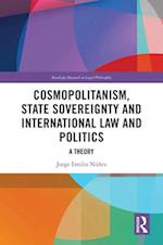 Cosmopolitanism, State Sovereignty and International Law and Politics