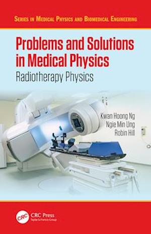 Problems and Solutions in Medical Physics