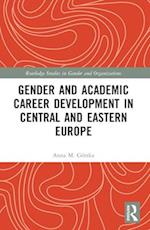 Gender and Academic Career Development in Central and Eastern Europe