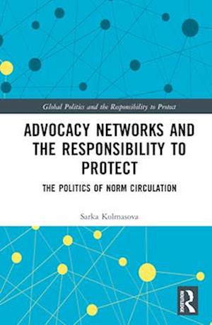 Advocacy Networks and the Responsibility to Protect