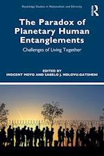 The Paradox of Planetary Human Entanglements
