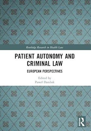 Patient Autonomy and Criminal Law