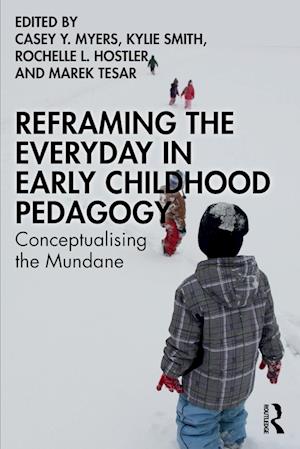 Reframing the Everyday in Early Childhood Pedagogy