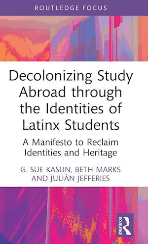 Decolonizing Study Abroad through the Identities of Latinx Students