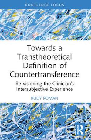 Towards a Transtheoretical Definition of Countertransference