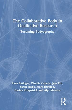 The Collaborative Body in Qualitative Research