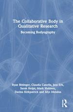 The Collaborative Body in Qualitative Research
