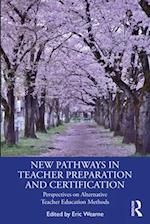 New Pathways in Teacher Preparation and Certification