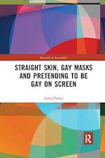 Straight Skin, Gay Masks and Pretending to be Gay on Screen