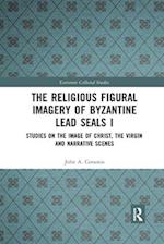 The Religious Figural Imagery of Byzantine Lead Seals I