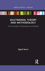 Multimodal Theory and Methodology