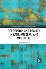 Perception and Reality in Kant, Husserl, and McDowell