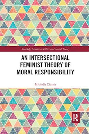 An Intersectional Feminist Theory of Moral Responsibility