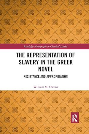 The Representation of Slavery in the Greek Novel